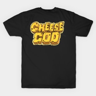 Cheese God T-Shirt